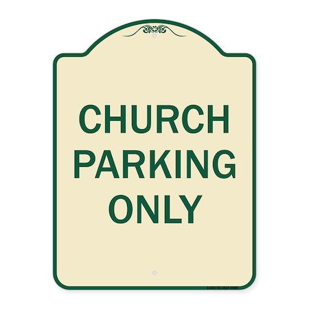 Signmission Designer Series-Church Parking Only, Tan & Green Heavy-Gauge Aluminum, 24" x 18", TG-1824-9989 A-DES-TG-1824-9989